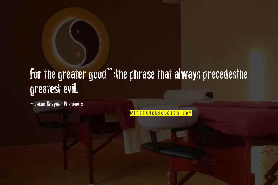 for-greater-good-quotes-top-45-famous-quotes-about-for-greater-good