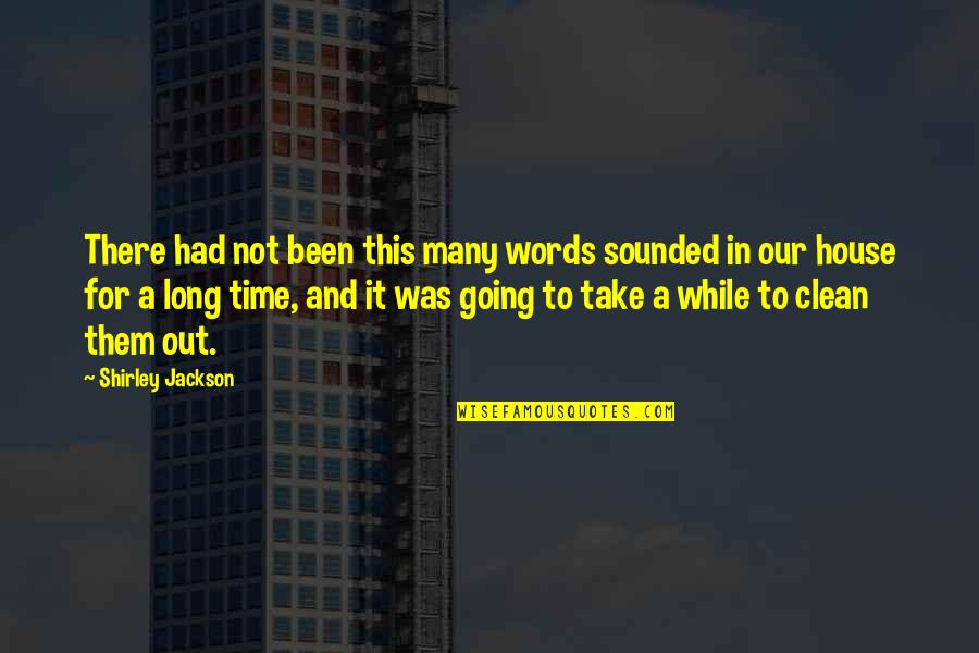 For Time Quotes By Shirley Jackson: There had not been this many words sounded