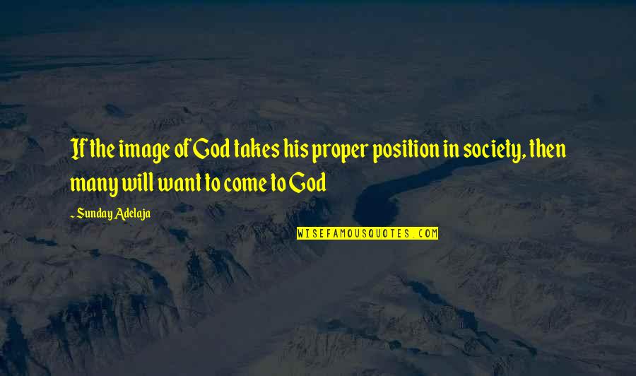 Forcalquier Francais Quotes By Sunday Adelaja: If the image of God takes his proper