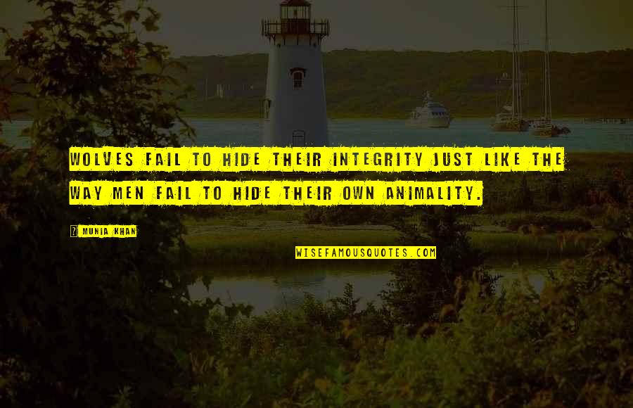 Forlorn Synonym Quotes By Munia Khan: Wolves fail to hide their integrity just like