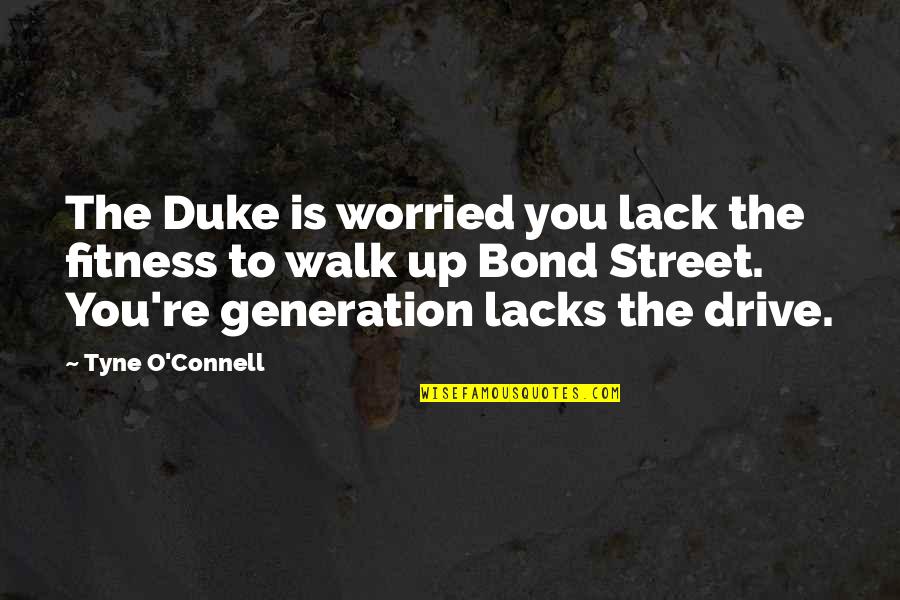 Formalizar En Quotes By Tyne O'Connell: The Duke is worried you lack the fitness