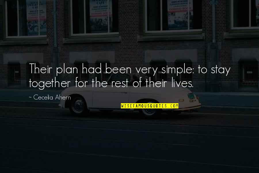 Forneus F4 Quotes By Cecelia Ahern: Their plan had been very simple: to stay