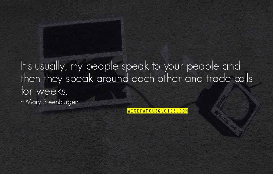 Fortenbaugh Accounting Quotes By Mary Steenburgen: It's usually, my people speak to your people