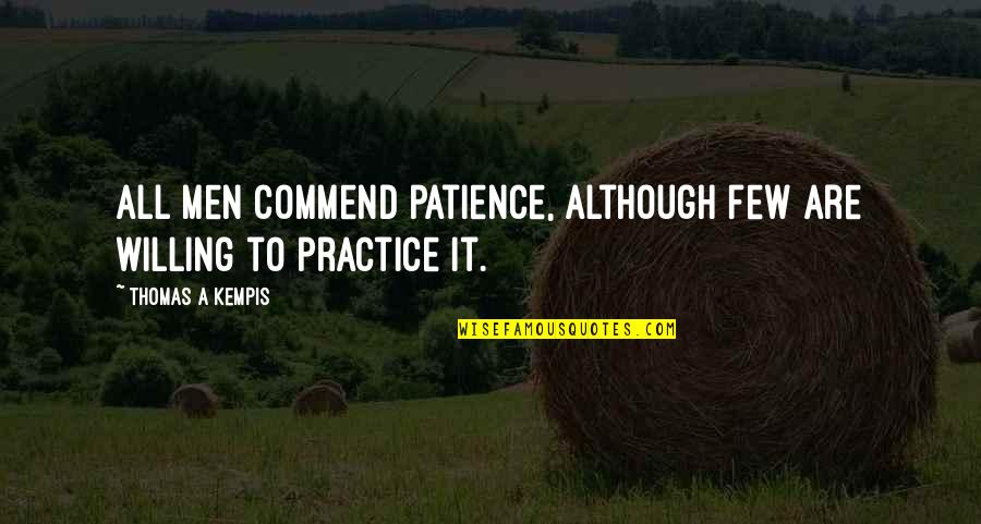 Forus Athletic Shoes Quotes By Thomas A Kempis: All men commend patience, although few are willing