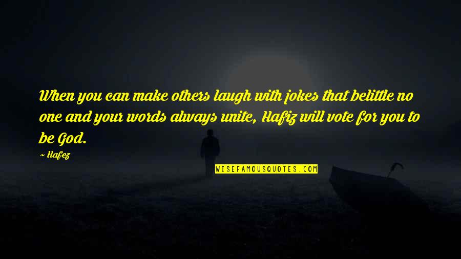 Foundation Phase Quotes By Hafez: When you can make others laugh with jokes