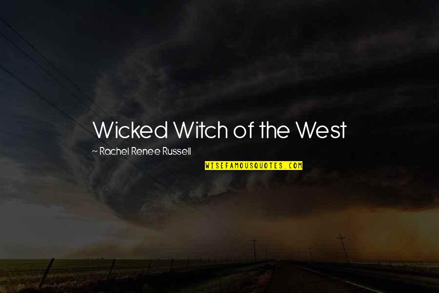 Franchthi Cave Quotes By Rachel Renee Russell: Wicked Witch of the West