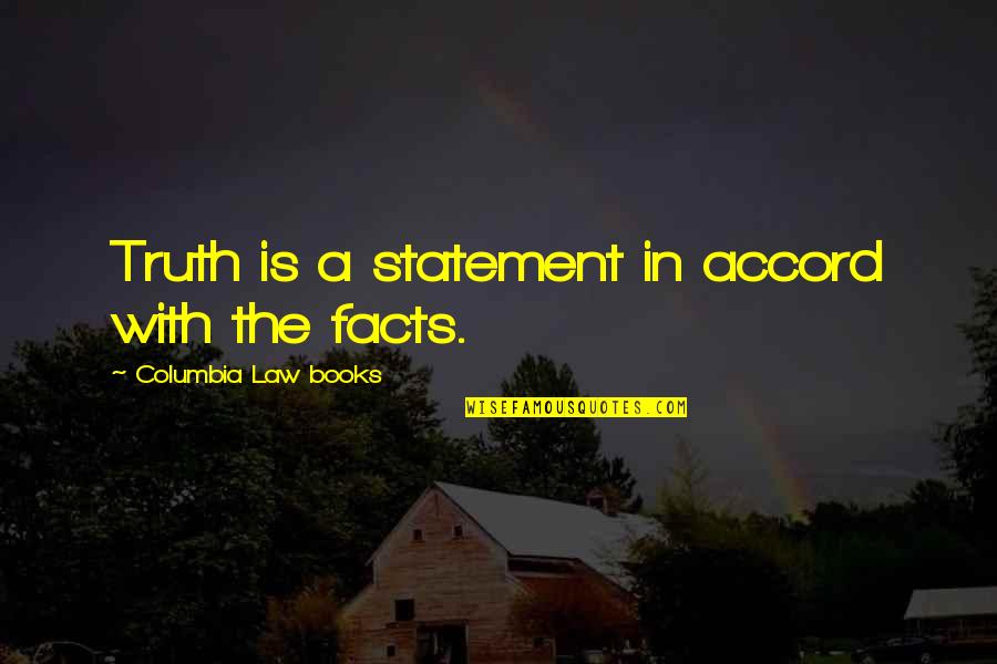 Frank Porter Quotes By Columbia Law Books: Truth is a statement in accord with the