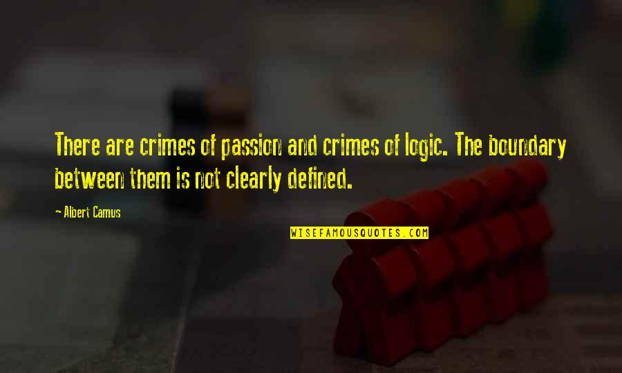 Frasier Wine Quotes By Albert Camus: There are crimes of passion and crimes of