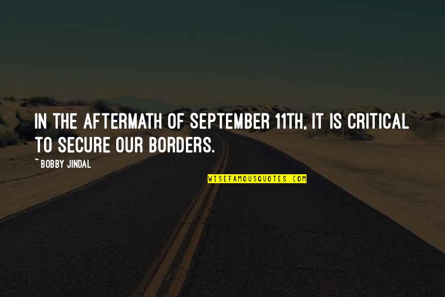 Fred Metcalf Quotes By Bobby Jindal: In the aftermath of September 11th, it is