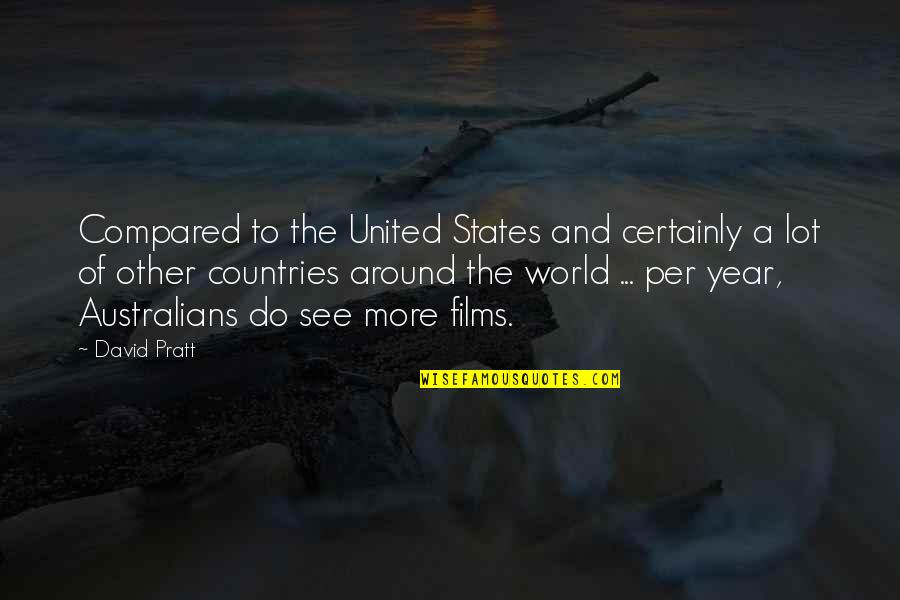 Frederiek Vanoplynes Quotes By David Pratt: Compared to the United States and certainly a