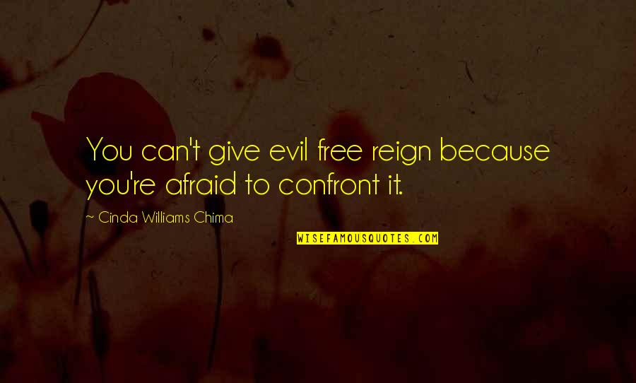 Free Of Evil Quotes By Cinda Williams Chima: You can't give evil free reign because you're