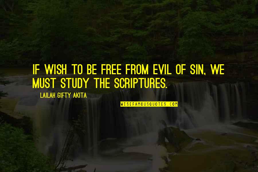 Free Of Evil Quotes By Lailah Gifty Akita: If wish to be free from evil of