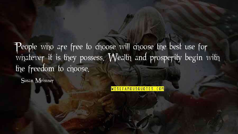 Free To Choose Quotes By Susan Meissner: People who are free to choose will choose