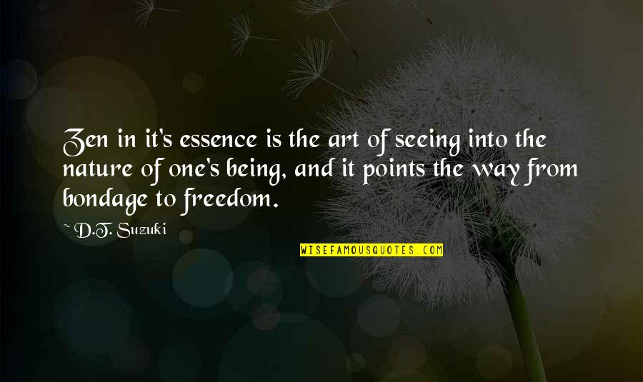 Freedom In Nature Quotes By D.T. Suzuki: Zen in it's essence is the art of