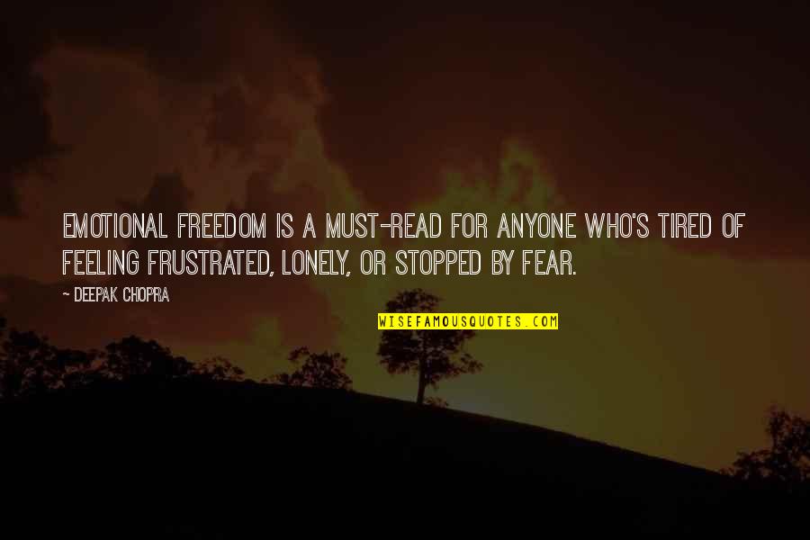 Freedom Of Fear Quotes By Deepak Chopra: Emotional Freedom is a must-read for anyone who's