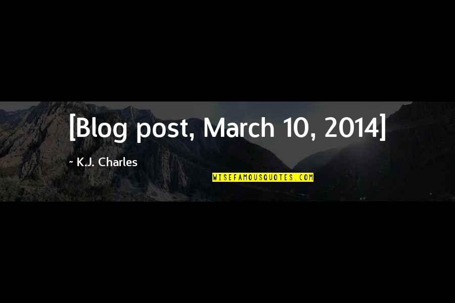 Freedom Of Speech And Expression Quotes By K.J. Charles: [Blog post, March 10, 2014]