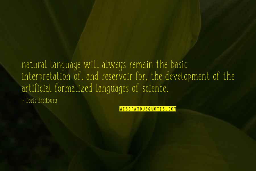 Fremtidsfullmakt Quotes By Doris Bradbury: natural language will always remain the basic interpretation