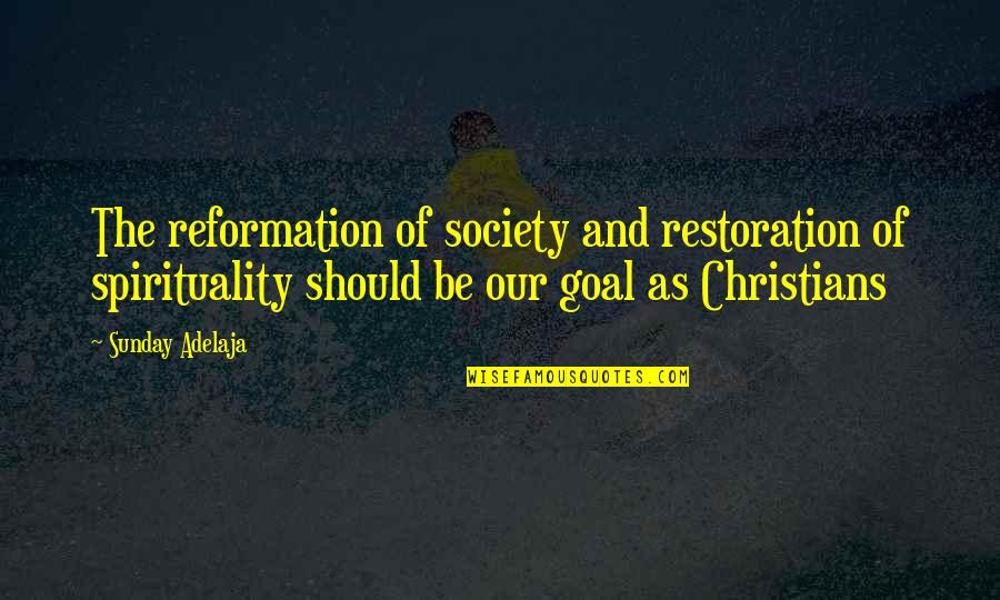 Fresas Y Quotes By Sunday Adelaja: The reformation of society and restoration of spirituality