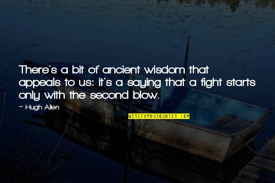 Fresnel Diffraction Of Light Quotes By Hugh Allen: There's a bit of ancient wisdom that appeals