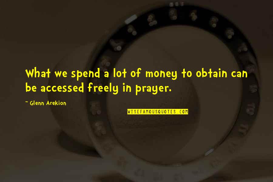 Friday 13th Quotes By Glenn Arekion: What we spend a lot of money to