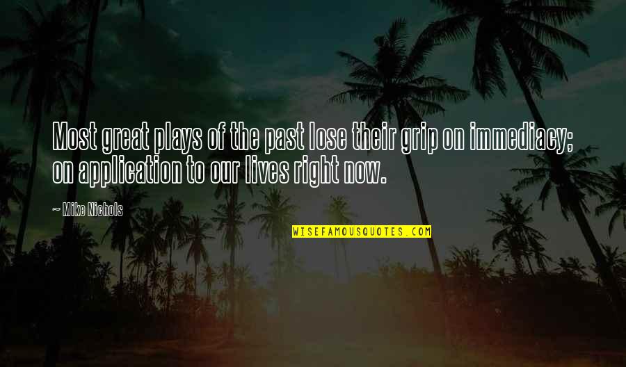 Friends Missing Each Other Tagalog Quotes By Mike Nichols: Most great plays of the past lose their