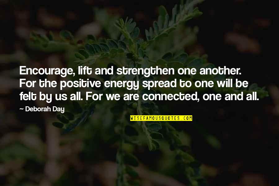 Friendship And Kindness Quotes By Deborah Day: Encourage, lift and strengthen one another. For the