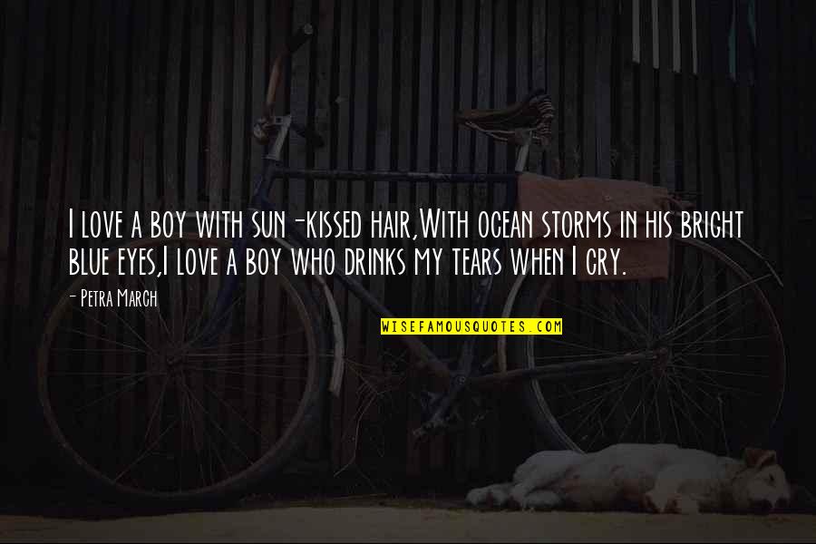 Friendship And Ocean Quotes By Petra March: I love a boy with sun-kissed hair,With ocean