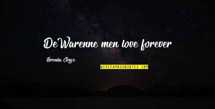 Friendship Group Of Friends Quotes By Brenda Joyce: DeWarenne men love forever