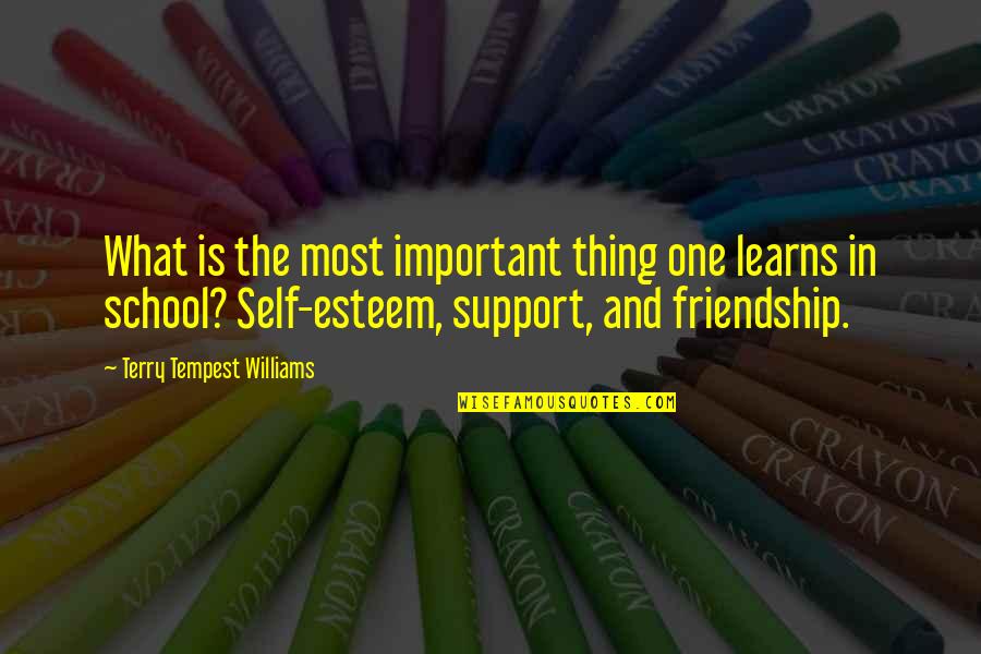 Friendship Is Important Quotes By Terry Tempest Williams: What is the most important thing one learns