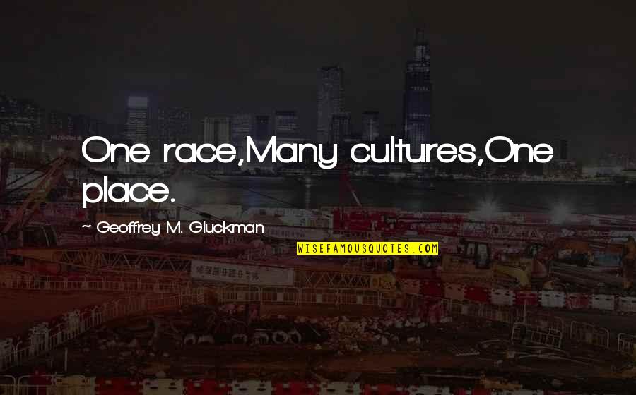 Friendship Tagalog 2015 Quotes By Geoffrey M. Gluckman: One race,Many cultures,One place.