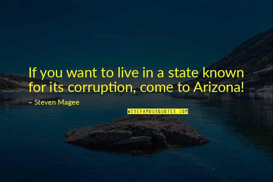 Frotar Ajo Quotes By Steven Magee: If you want to live in a state