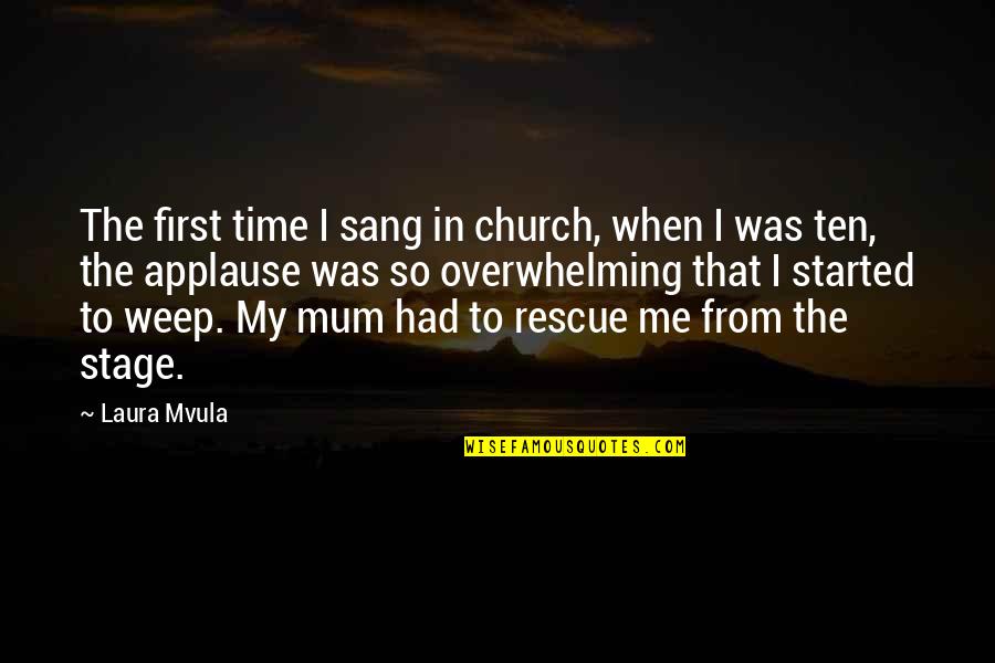 Frumoasa Venetiana Quotes By Laura Mvula: The first time I sang in church, when