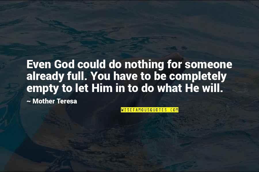 Frutoso Barros Quotes By Mother Teresa: Even God could do nothing for someone already