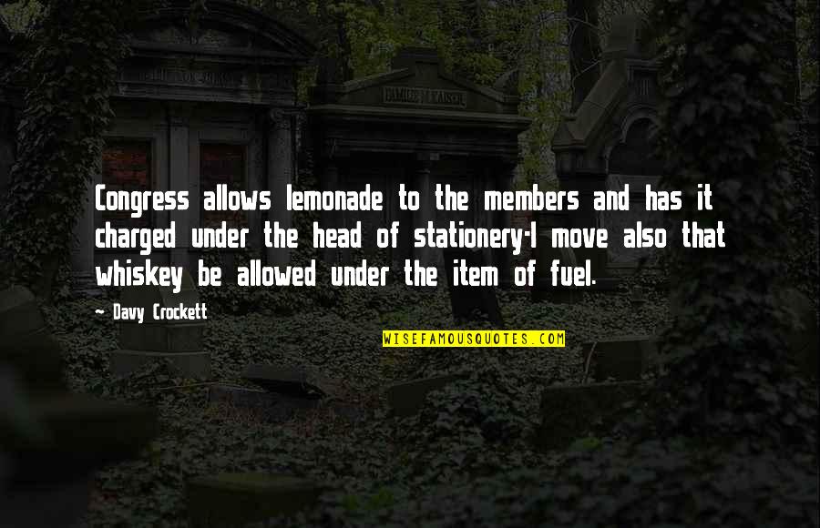 Fuel Quotes By Davy Crockett: Congress allows lemonade to the members and has