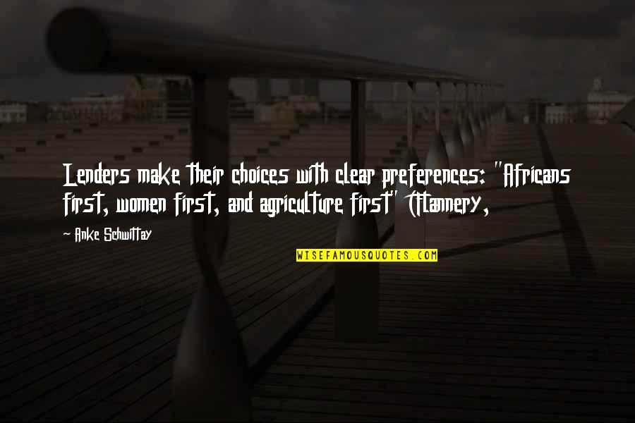 Fugal Style Quotes By Anke Schwittay: Lenders make their choices with clear preferences: "Africans
