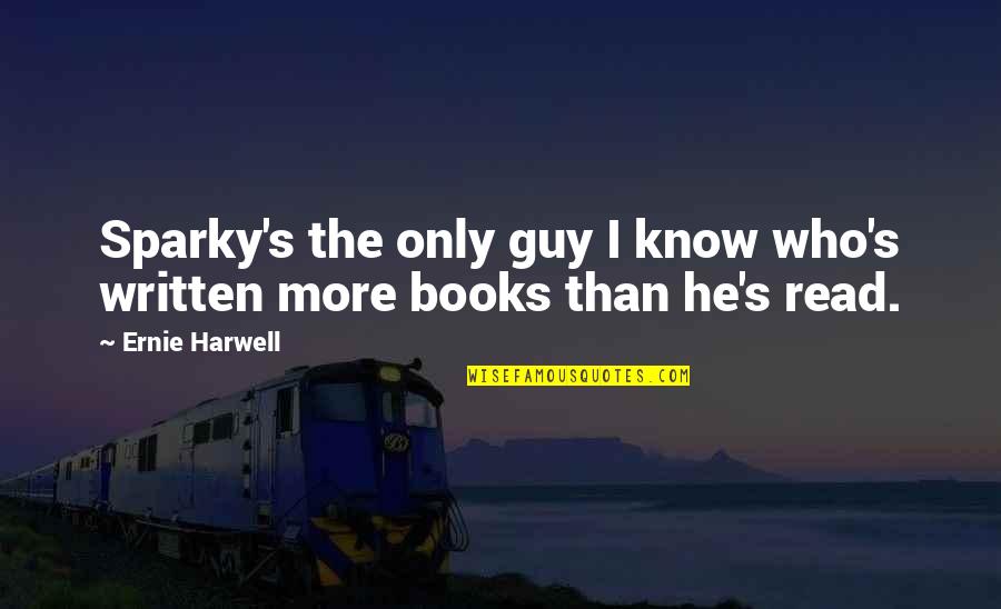 Funniest Robert Pattinson Quotes By Ernie Harwell: Sparky's the only guy I know who's written