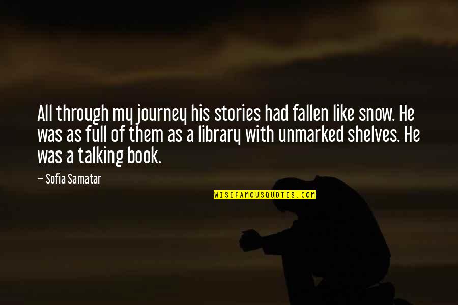 Funny Alphonse Elric Quotes By Sofia Samatar: All through my journey his stories had fallen