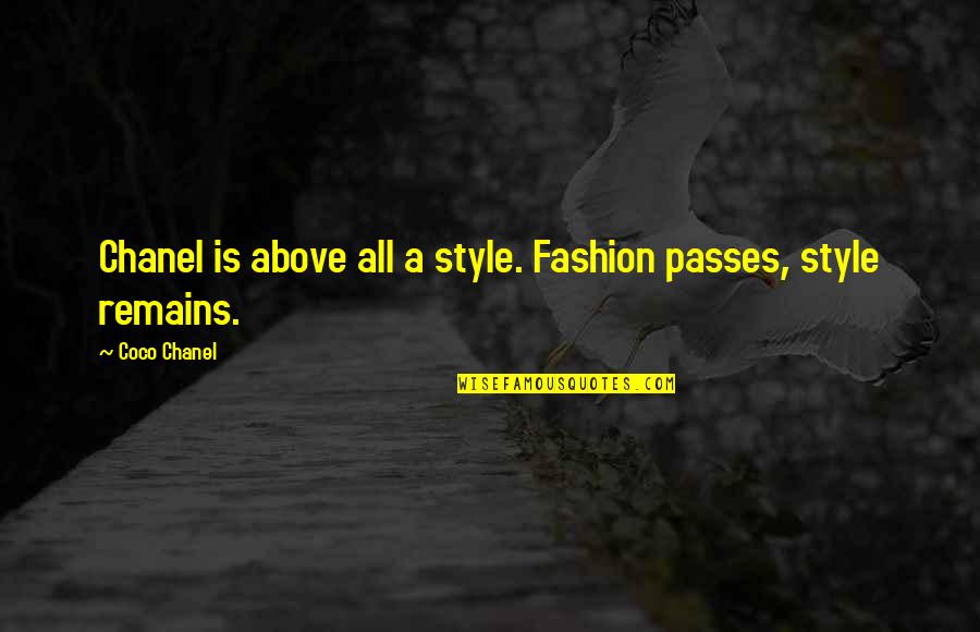 Funny Being Awesome Quotes By Coco Chanel: Chanel is above all a style. Fashion passes,