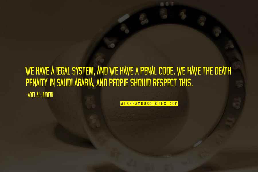 Funny Brooklyn Quotes By Adel Al-Jubeir: We have a legal system, and we have