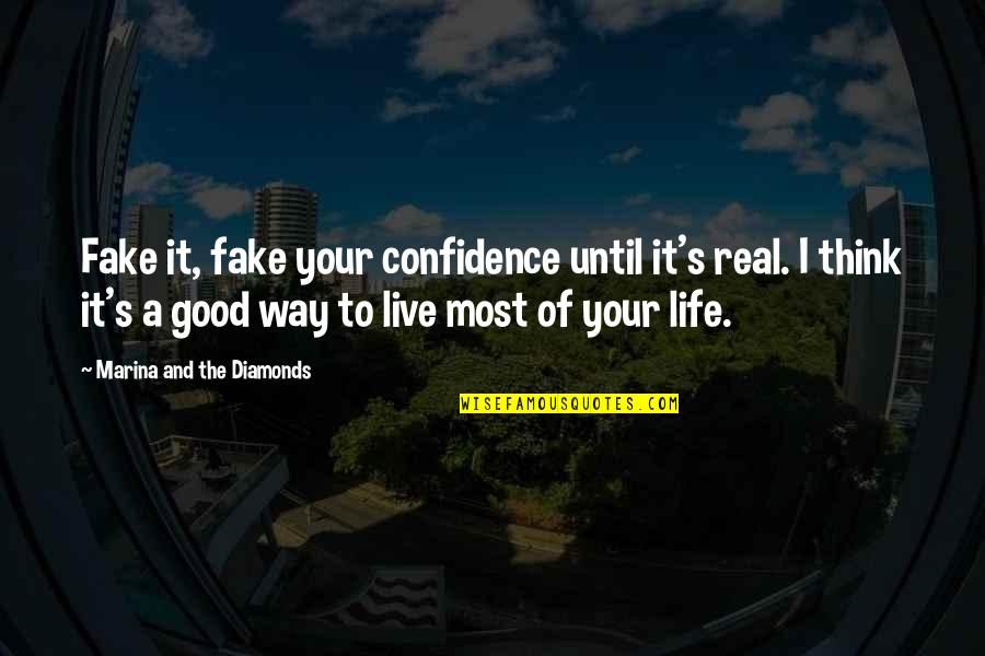 Funny Delegation Quotes By Marina And The Diamonds: Fake it, fake your confidence until it's real.