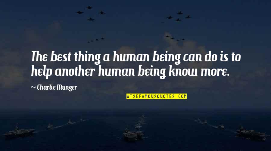 Funny Gate Quotes By Charlie Munger: The best thing a human being can do