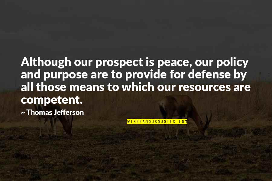 Funny Hump Day Pictures And Quotes By Thomas Jefferson: Although our prospect is peace, our policy and