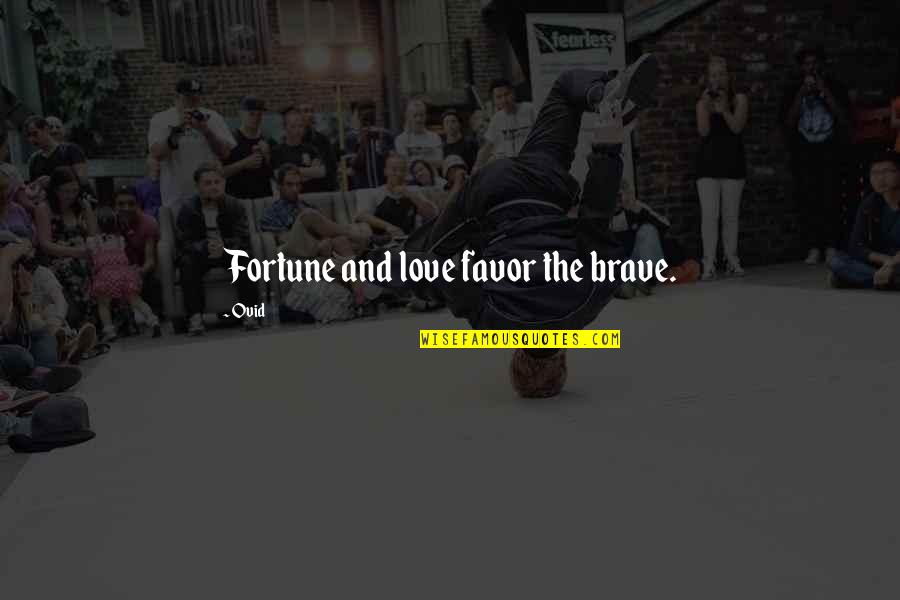 Funny Hurricane Irene Quotes By Ovid: Fortune and love favor the brave.