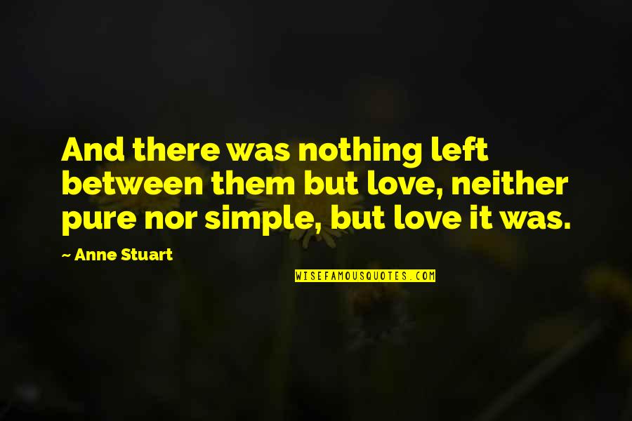 Funny Meal Quotes By Anne Stuart: And there was nothing left between them but