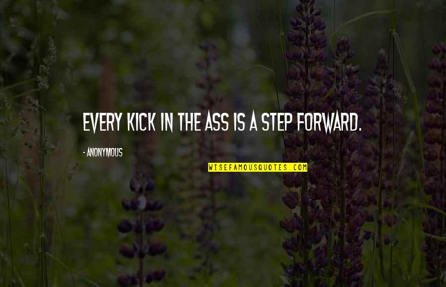 Funny Nail Polish Quotes By Anonymous: Every kick in the ass is a step