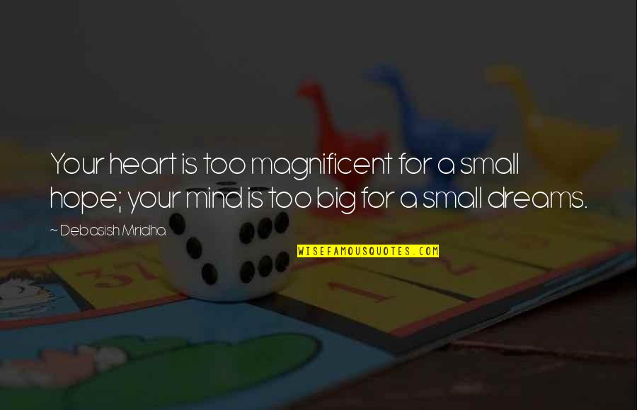 Funny Rubik's Cube Quotes Quotes By Debasish Mridha: Your heart is too magnificent for a small