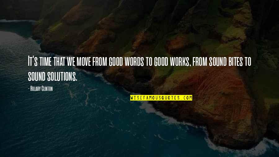 Funny Vibes Quotes By Hillary Clinton: It's time that we move from good words