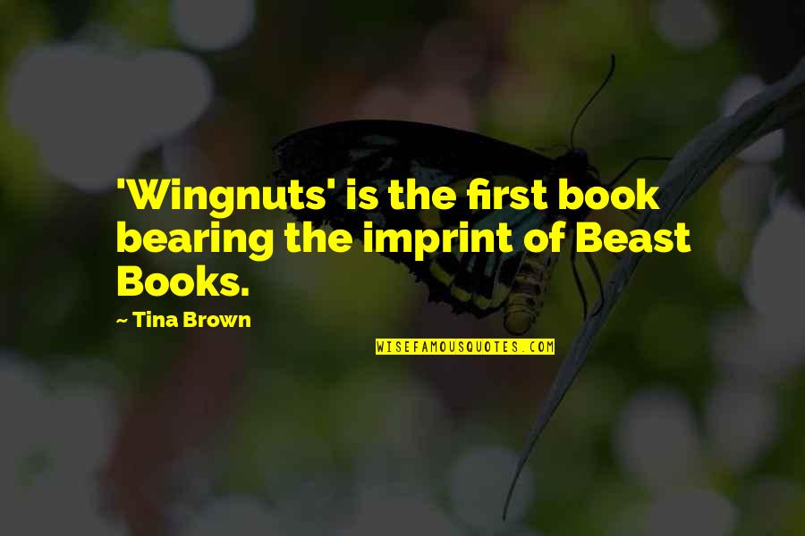 Furaha Community Quotes By Tina Brown: 'Wingnuts' is the first book bearing the imprint