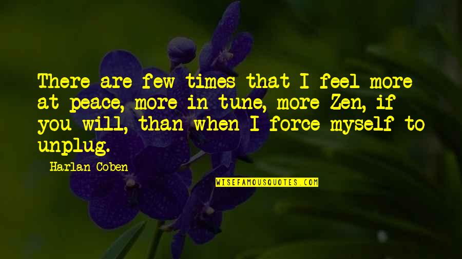 G Force Quotes By Harlan Coben: There are few times that I feel more