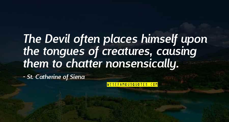 G Nden Bisiklet Modelleri Ve Zellikleri Quotes By St. Catherine Of Siena: The Devil often places himself upon the tongues